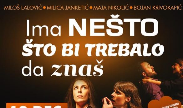 IMA NEŠTO ŠTO BI TREBALO DA ZNAŠ - kazališna predstava - plakat